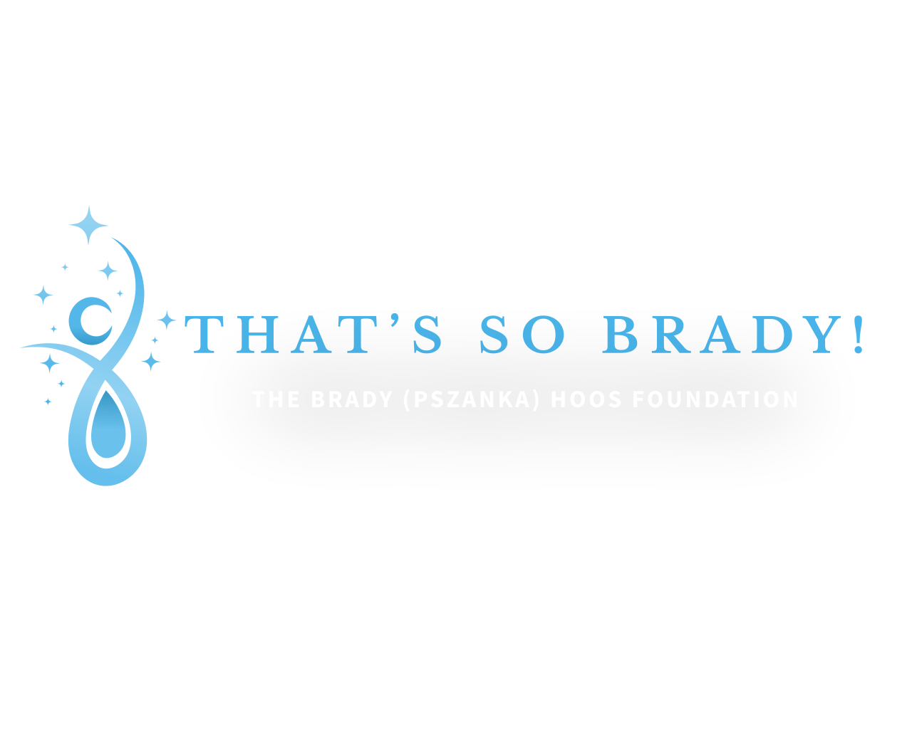 That’s So Brady! Brady (Pszanka) Hoos Foundation